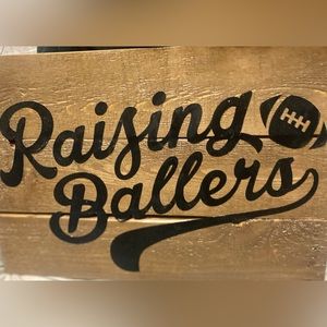 NWT…custom made sign that says raising ballers…